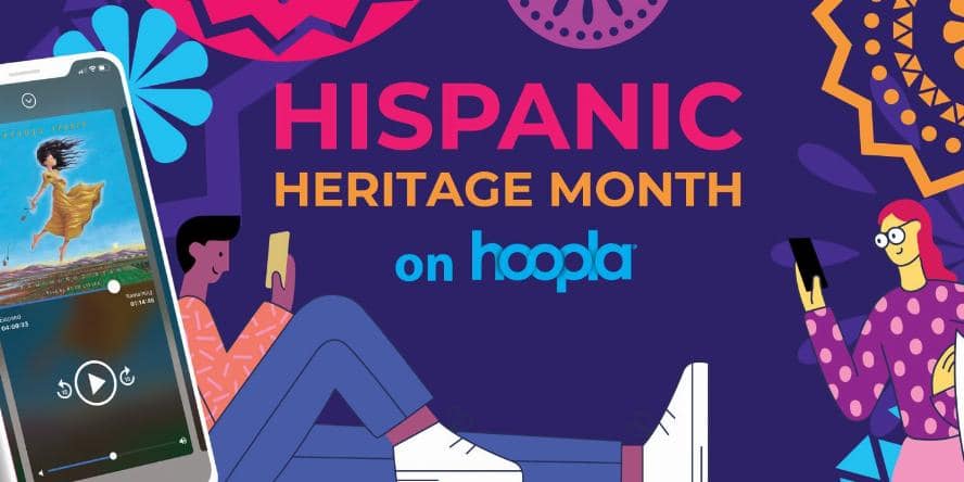 Hispanic Heritage Month on Hoopla
